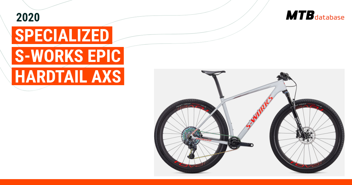 2020 Specialized S Works Epic Hardtail AXS Specs Reviews