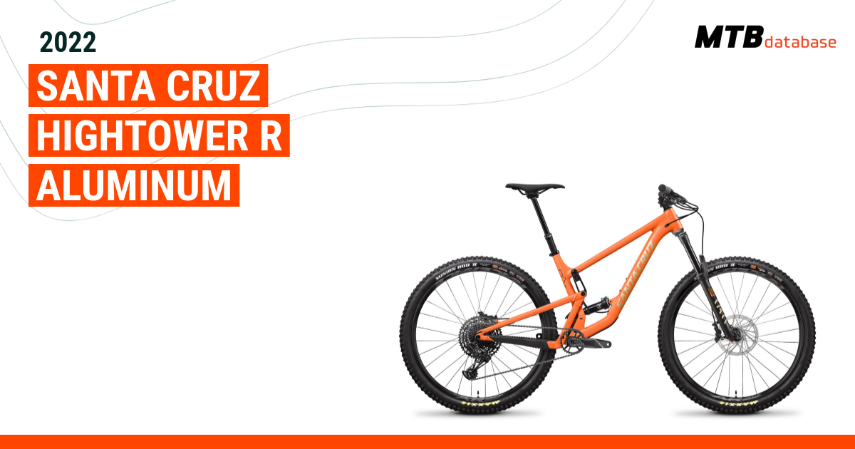 2022 Santa Cruz Hightower R Aluminum Specs Reviews Images