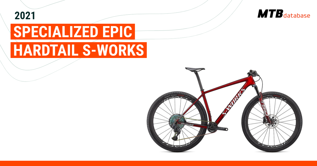 2021 Specialized Epic Hardtail S Works Specs Reviews Images