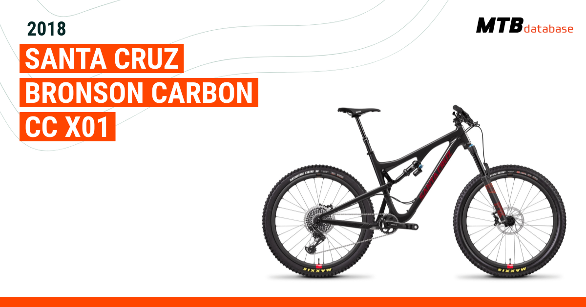 2018 Santa Cruz Bronson Carbon CC X01 Specs Reviews Images