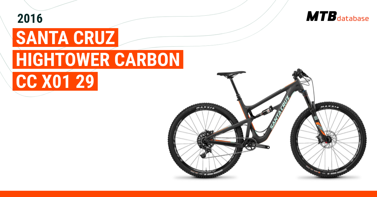 2016 Santa Cruz Hightower Carbon CC X01 29 Specs Reviews