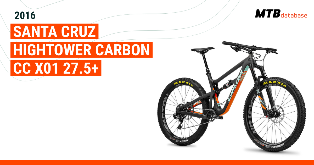 2016 Santa Cruz Hightower Carbon CC X01 27.5 Specs Reviews