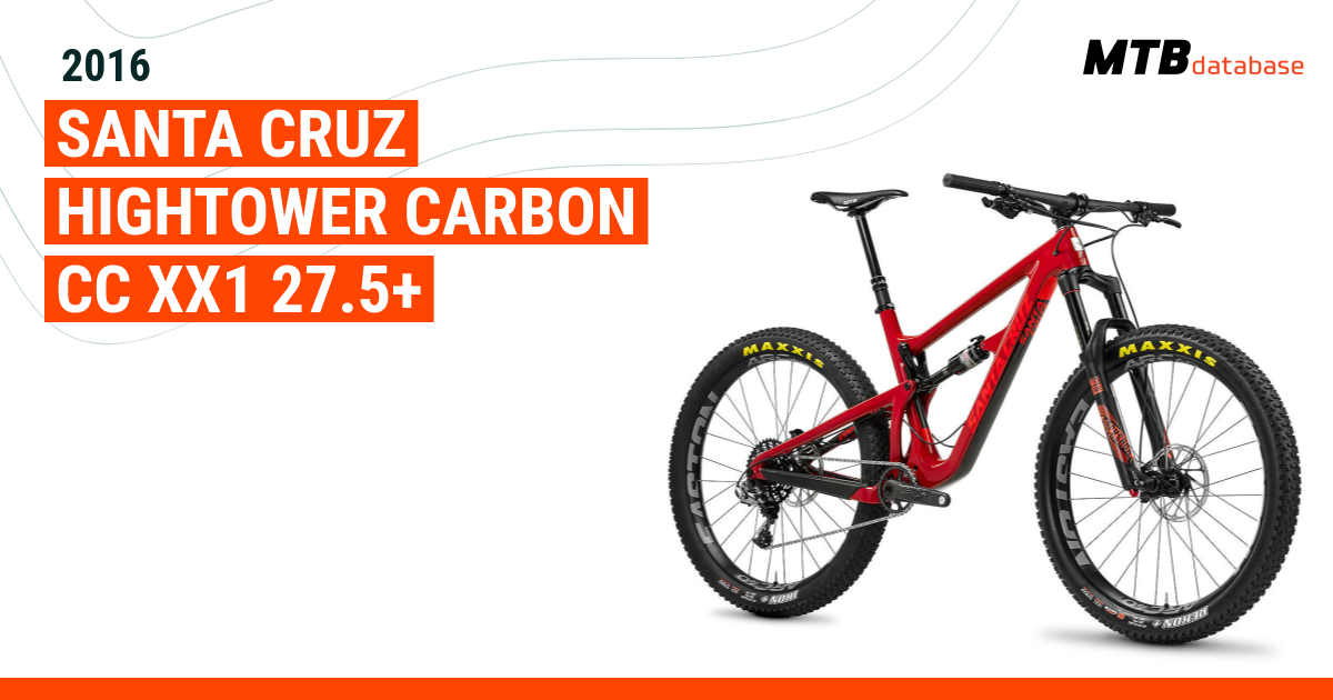 2016 Santa Cruz Hightower Carbon CC XX1 27.5 Specs Reviews