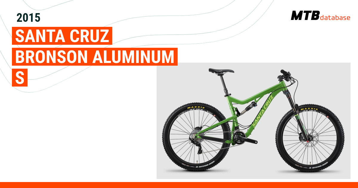 2015 Santa Cruz Bronson Aluminum S Specs Reviews Images