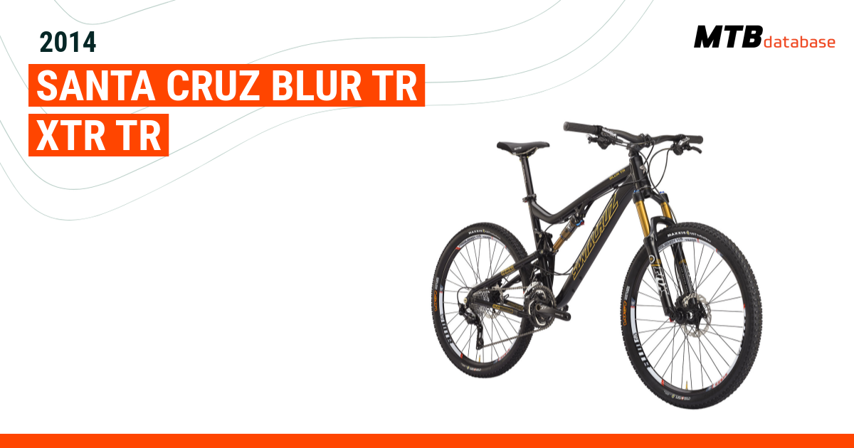 2014 Santa Cruz Blur TR XTR TR Specs Reviews Images Mountain