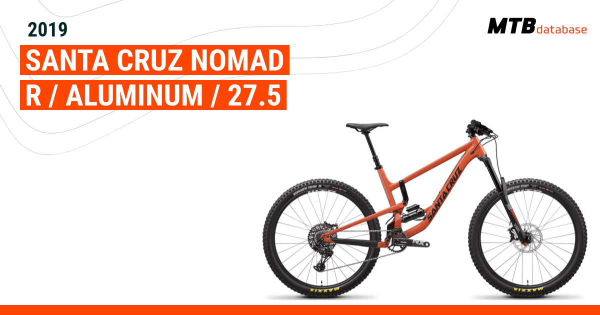 2019 Santa Cruz Nomad R Aluminum 27.5 Specs Reviews Images