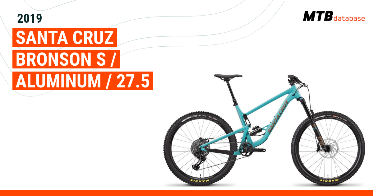 2019 Santa Cruz Bronson S Aluminum 27.5 Specs Reviews