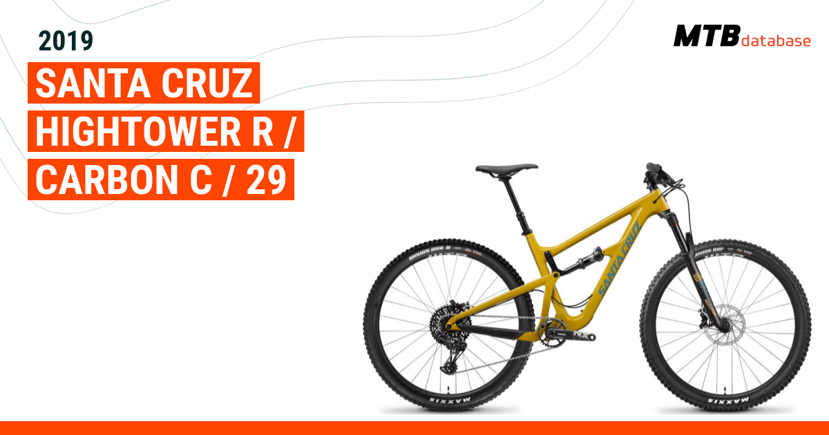 2019 Santa Cruz Hightower R Carbon C 29 Specs Reviews