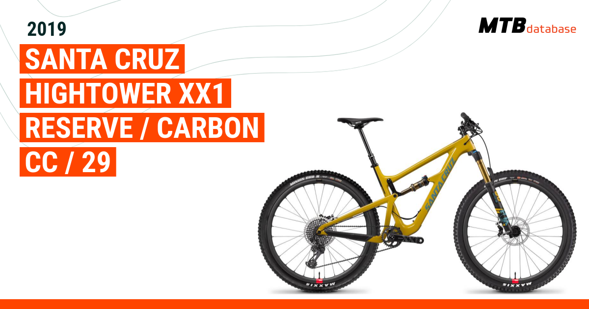 2019 Santa Cruz Hightower XX1 Reserve Carbon CC 29 Specs Reviews Images Mountain Bike Database