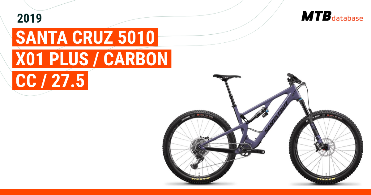 2019 Santa Cruz 5010 X01 Plus Carbon CC 27.5 Specs Reviews