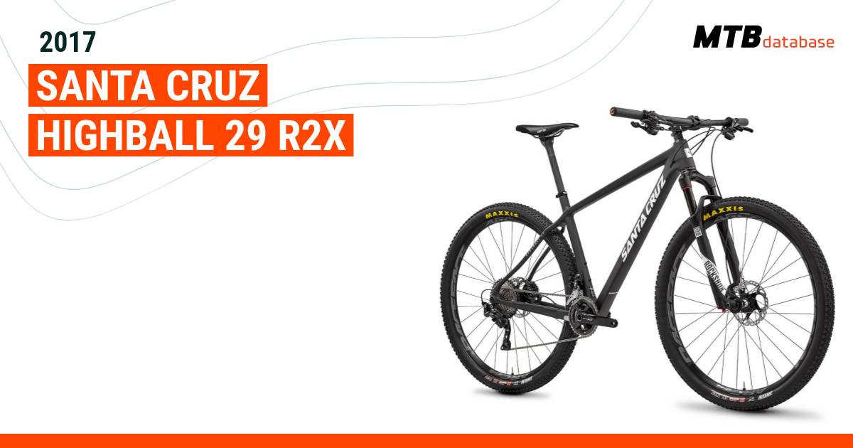 2017 Santa Cruz Highball 29 R2x Specs Reviews Images