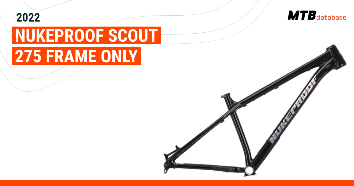 【専用出品】NUKEPROOF SCOUT 275 フレーム 2021 Nukeproof Scout 275 Frame Only – Specs, Comparisons